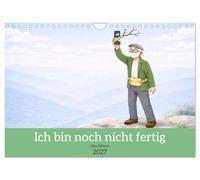 Ich bin noch nicht fertig - Opa Edition (Wandkalender 2027 DIN A4 quer), CALVENDO Monatskalender: Humorvolle Rentner - Alltagsmomente mit Charme