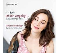 Ich Bin Vergnügt. -Cantates Bwv 51, 82 & 84