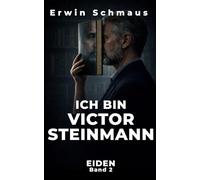 ICH BIN VICTOR STEINMANN: Ein Mystery-Thriller über Realität, Kontrolle und die Wahrheit hinter der Welt