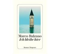 Ich bleibe hier | Marco Balzano Marco Balzano (Auteur)