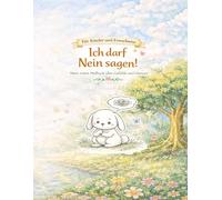 Ich darf Nein sagen!: Mein erstes Malbuch über Gefühle und Grenzen
