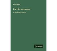 Ich - der Augenzeuge: in Großdruckschrift