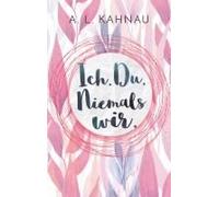 Ich. Du. Niemals Wir.