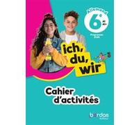 Ich, du, wir - Allemand 6e - 2025 - Cahier d'activités - élève Élisabeth Lansel (Directeur éditorial), Élisabeth Lansel (Auteur), Laetitia Bally (Auteur), Sibylle Camhaji (Auteur), Charlotte Courtois 