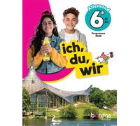 Ich, du, wir - Allemand 6e - 2025 - Manuel - élève - Élisabeth Lansel - Bordas - broché - Scolaire / Universitaire