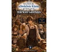 Ich erhielt die schwächste Klasse, also baute ich das stärkste Gasthaus: Das Fest der Feuerstelle