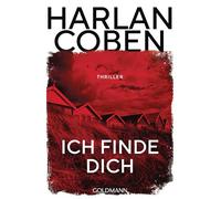 Ich finde dich: Thriller - Das Beste, was Spannung zu bieten hat - Blutrot. Hochspannend. Streng limitiert.