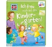 Ich freu mich auf den Kindergarten! | Andrea Weller-Essers Andrea Weller-EssersAndrea Weller-Essers (Auteur)