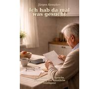 Ich hab da mal was gesucht: Ein Roman über Sprache, Begegnung und künstliche Intelligenz