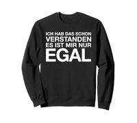 Ich Hab Das Schon Verstanden (Dicton Allemand Amusant) Sweatshirt