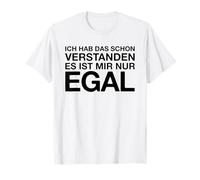 Ich Hab Das Schon Verstanden (Dicton Allemand Amusant) T-Shirt