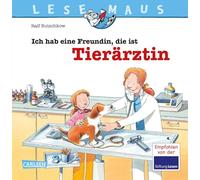 Ich hab eine Freundin, die ist Tierärztin