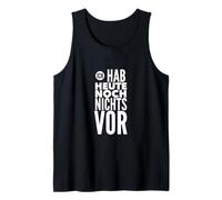 ich hab heute noch nichts vor Débardeur