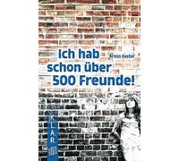 Ich hab schon über 500 Freunde!