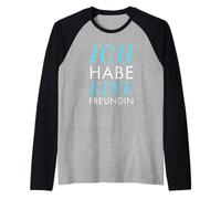Ich habe Eine Freundin Vergeben Spruch Statement Typografie Manche Raglan