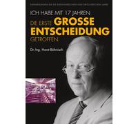 Ich Habe Mit 17 Jahren, Die Erste Grosse Entscheidung Getroffen