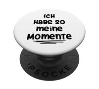 Ich habe So Meine Momente PopSockets PopGrip Adhésif