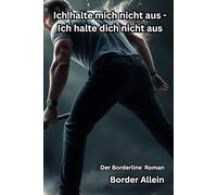 Ich halte mich nicht aus - ich halte dich nicht aus