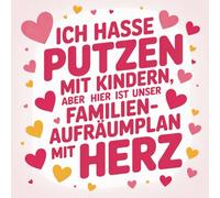 Ich hasse putzen mit Kindern, aber hier ist unser Familienaufräumplan mit Herz: Der kreative Jahresplan, der Kindern Verantwortung beibringt und Eltern spürbar entlastet