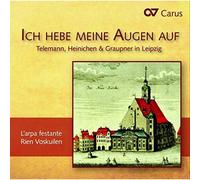 Ich Hebe Meine Augen Auf. Telemann, Heinichen et Graupner À Leipzig. l'Arpa Festante, Voskuilen