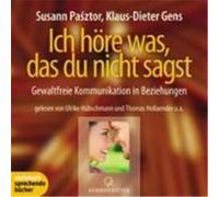 Ich höre was, das du nicht sagst Pasztor, Susann,Gens, Klaus-Dieter (Auteur)