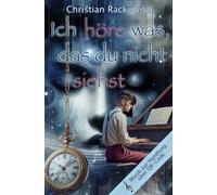 Ich höre was, das du nicht siehst