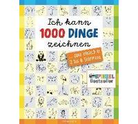 Ich kann 1000 Dinge zeichnen. Kritzeln wie ein Profi!: ... ganz einfach in 2 bis 6 Schritten