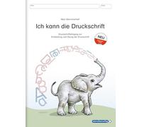 Ich kann die Druckschrift: Druckschriftlehrgang zur selbsständigen Erarbeitung und Übung der Druckschrift mit herausnehmbarer Anlauttabelle