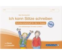 Ich Kann Sätze Schreiben Teil 2 - Schülerarbeitsheft Für Die 2. Klasse