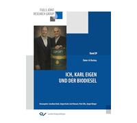 Ich, Karl Eigen und der Biodiesel