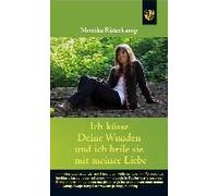 Ich Küsse Deine Wunden Und Ich Heile Sie Mit Meiner Liebe