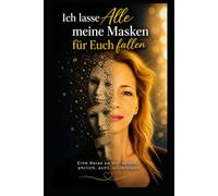 Ich lasse Alle meine Masken fallen für Euch: Spätdiagnostiziert