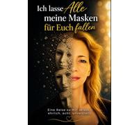 Ich lasse Alle meine Masken fallen für Euch: Spätdiagnostiziert