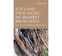 Ich Lasse Dich Nicht, Du Segnest Mich Denn.