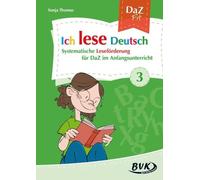 Ich lese Deutsch Band 3: Systematische Leseförderung für DaZ in der Grundschule