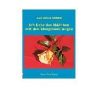 Ich Liebe Das Mädchen Mit Den Blaugrauen Augen