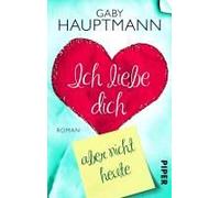 Ich Liebe Dich, Aber Nicht Heute