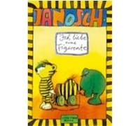 Ich liebe eine Tigerente Janosch (Auteur)