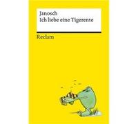 Ich liebe eine Tigerente | Janosch Janosch (Auteur)