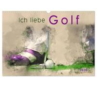 Ich liebe Golf (Wandkalender 2026 DIN A3 quer), CALVENDO Monatskalender: Golf, einfach mal wieder einlochen, beeindruckende Bilder in Wasserfarben-Technik.