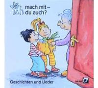 Ich mach mit - du auch?: 6 Geschichten und 8 Lieder (Livre en allemand)