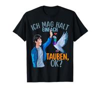 Ich mag Halt Einfach Tauben Taube Brieftauben Taubenzüchter T-Shirt