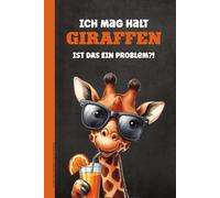 ICH MAG HALT GIRAFFEN IST DAS EIN PROBLEM: Notizbuch liniert Giraffe auf Buch für Notizen lustiges Geschenk mit Giraffenmotiv A5 Notizheft Giraffen für Schule und Beruf Geschenkidee zum Geburtstag