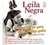 LEILA NEGRA - ICH MÖCHT' SO GERN NACH HAUSE GEH'N-50 ERFOLGE 2 CD NEUF