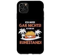 Ich Muss Gar Nichts ich Bin im Ruhestand Pension Coque pour iPhone 11 Pro Max