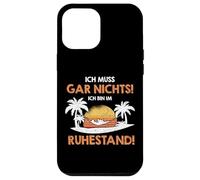 Ich Muss Gar Nichts ich Bin im Ruhestand Pension Coque pour iPhone 12 Pro Max