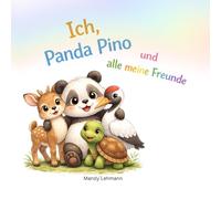 Ich, Panda Pino & alle meine Freunde: Ein Freundebuch zum Ausfüllen - mit Panda Pino, Geburtstagskalender & Platz für Fotos