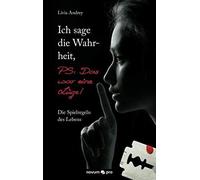 Ich Sage Die Wahrheit, Ps: Das War Eine Lüge!