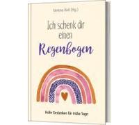 Ich Schenk Dir Einen Regenbogen