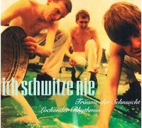 Ich Schwitze Nie - Traeume Der Sehnsucht [Import]